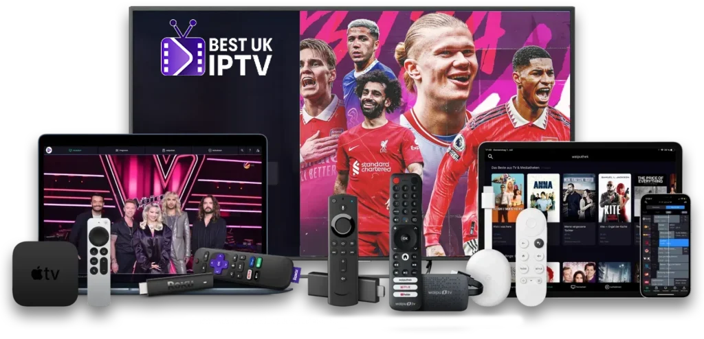 Best UK IPTV is compatible streaming devices including Smart TV, Fire Stick, Android box